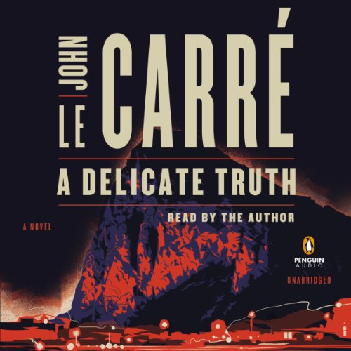 A Delicate Truth Audiolibro Por John le Carré arte de portada