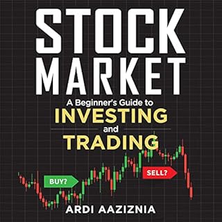 Stock Market Explained Audiobook By Ardi Aaziznia, Andrew Aziz cover art