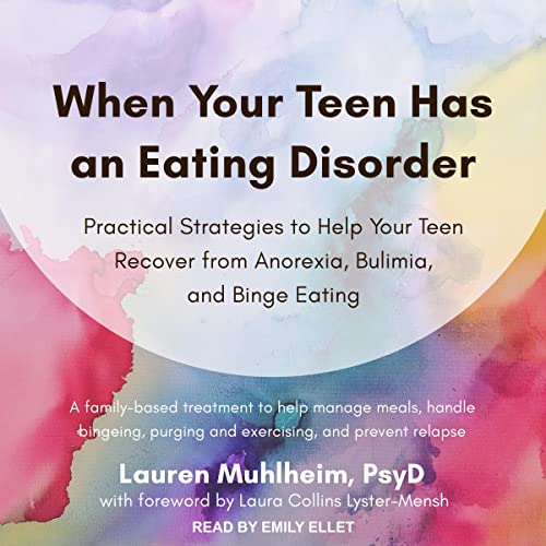 When Your Teen Has an Eating Disorder cover art