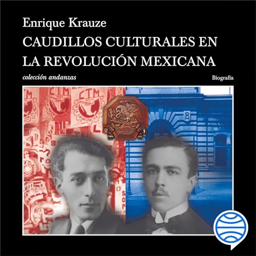 Caudillos culturales en la Revolución mexicana cover art