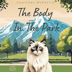 The Body in the Park Audiobook By Courtney McFarlin cover art