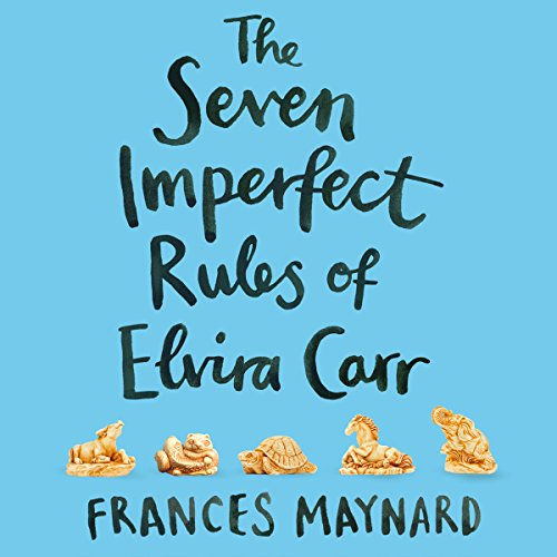 The Seven Imperfect Rules of Elvira Carr Audiolibro Por Frances Maynard arte de portada