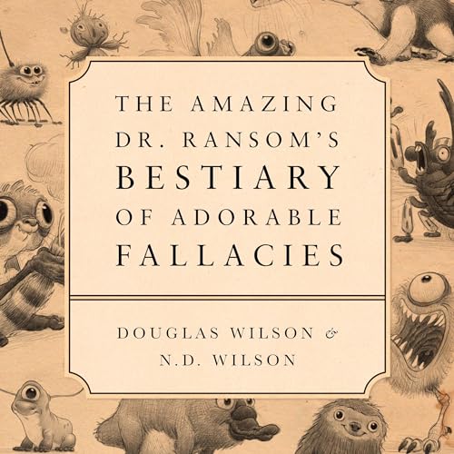 The Amazing Dr. Ransom's Bestiary of Adorable Fallacies cover art