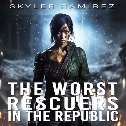 The Worst Rescuers in the Republic Audiolibro Por Skyler Ramirez arte de portada