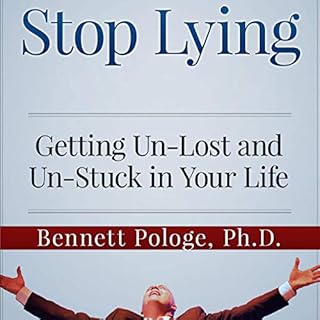 Stop Lying Audiobook By Dr. Bennett Pologe cover art