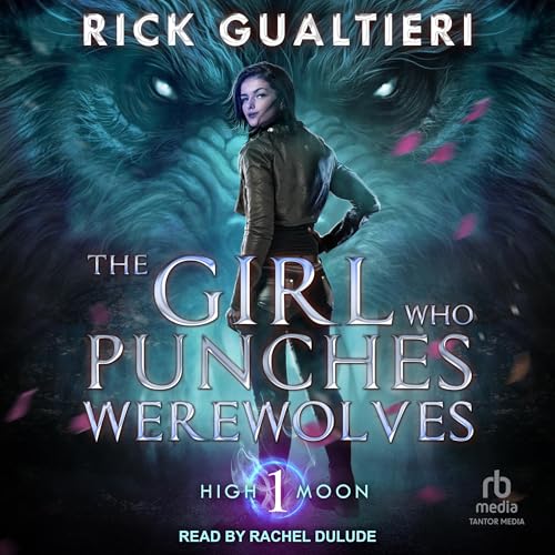 The Girl Who Punches Werewolves Audiolibro Por Rick Gualtieri arte de portada