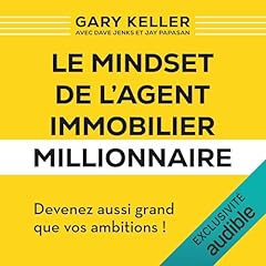 Couverture de Le mindset de l'agent immobilier millionnaire