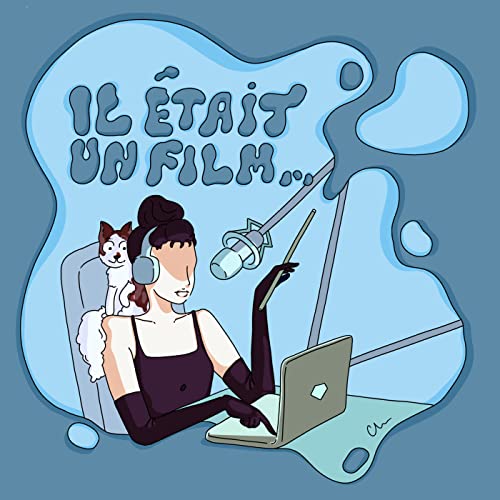 Il était un film Podcast By Emma-Lee Delaunay cover art