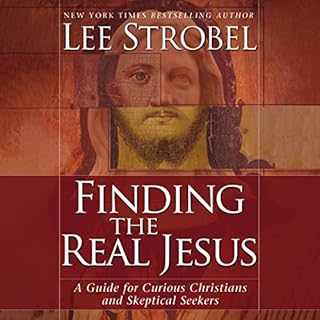 Finding the Real Jesus Audiolibro Por Lee Strobel arte de portada