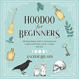 Hoodoo for Beginners Audiobook By Angelie Belard cover art