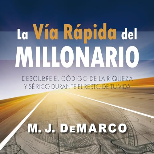 La vía rápida del millonario [The Millionaire's Fast Track] cover art