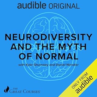 Neurodiversity and the Myth of Normal Audiolibro Por Kyler Shumway, Daniel Wendler, The Great Courses arte de portada