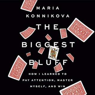 The Biggest Bluff Audiolibro Por Maria Konnikova arte de portada