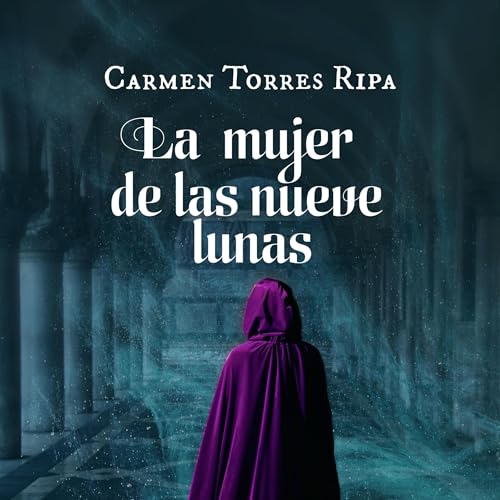 La mujer de las nueve lunas [The Woman of the Nine Moons] cover art