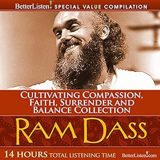 Cultivating Compassion, Faith, Surrender and Balance Collection Audiobook By Ram Dass cover art