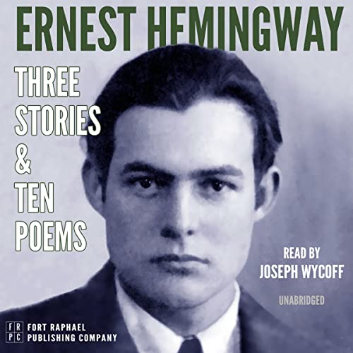 Three Stories & Ten Poems Audiolivro Por Ernest Hemingway capa