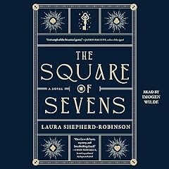 The Square of Sevens Audiobook By Laura Shepherd-Robinson cover art