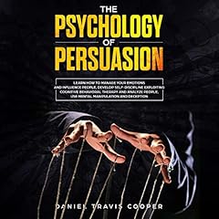 The Psychology of Persuasion cover art