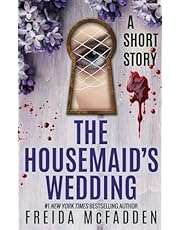 The Housemaid&#39;s Wedding: A Short Story