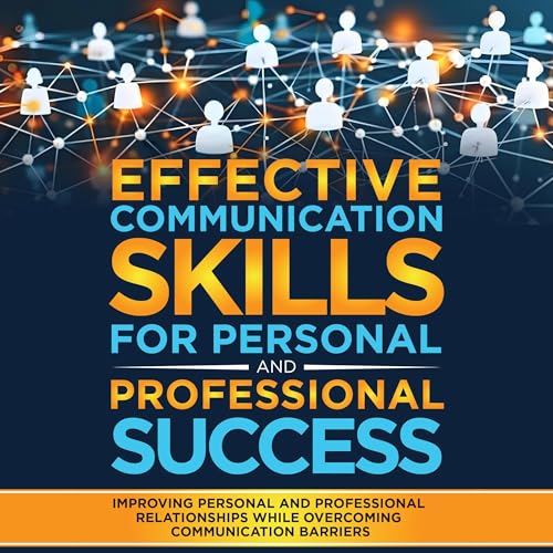 Page de couverture de Effective Communication Skills for Personal and Professional Success