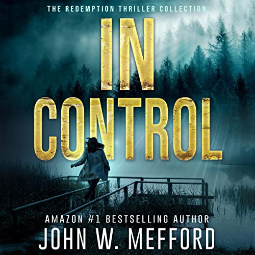 IN CONTROL (An Ivy Nash Thriller Book 5) Audiolibro Por John W. Mefford arte de portada