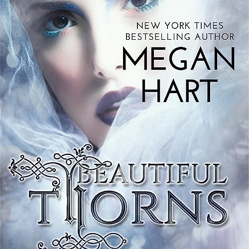 Beautiful Thorns Audiobook By Megan Hart cover art