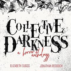 Collective Darkness: A Horror Anthology cover art