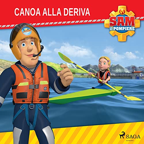 Sam il Pompiere - Canoa alla deriva Audiobook By Mattel, Giorgio Berardi - traduttore cover art