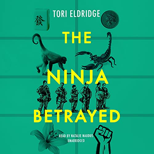 The Ninja Betrayed Audiolibro Por Tori Eldridge arte de portada