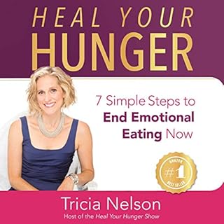 Heal Your Hunger Audiolibro Por Tricia Nelson arte de portada