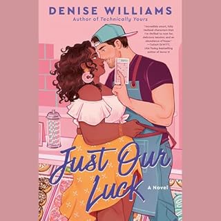 Just Our Luck Audiobook By Denise Williams cover art