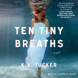 Ten Tiny Breaths Audiolibro Por K.A. Tucker arte de portada