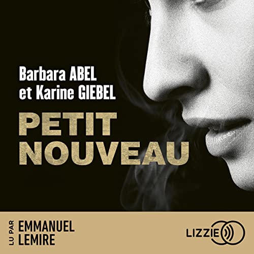 Petit nouveau Audiobook By Barbara Abel, Karine Giebel cover art