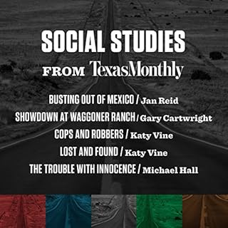 Social Studies from Texas Monthly Audiobook By Katy Vine, Michael Hall, Gary Cartwright, Jan Reid cover art