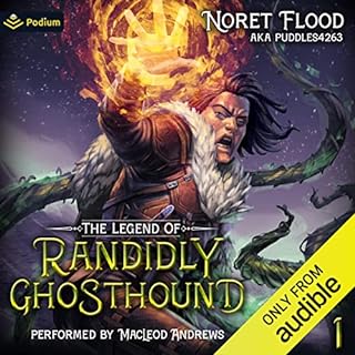 The Legend of Randidly Ghosthound Audiobook By Noret Flood, puddles4263 cover art