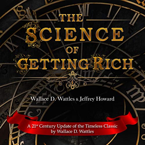 The Science of Getting Rich: A 21st Century Update of the Timeless Classic cover art