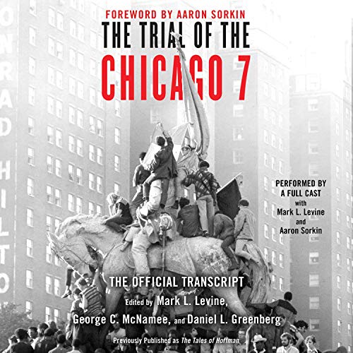 The Trial of the Chicago 7: The Official Transcript Audiolivro Por Mark L. Levine - editor, George C. McNamee - editor, Danie