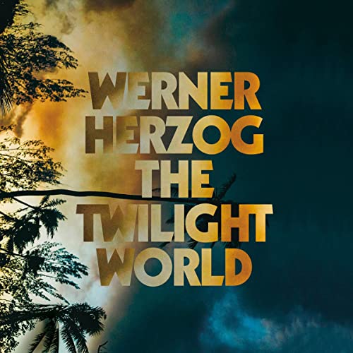 The Twilight World Audiolibro Por Werner Herzog, Michael Hofmann - translator arte de portada