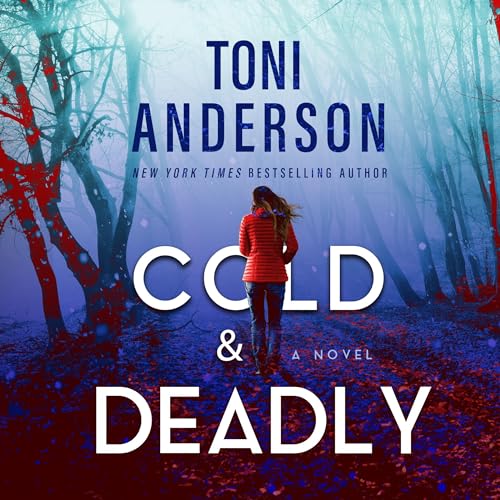 Cold & Deadly Audiolivro Por Toni Anderson capa