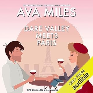 Dare Valley Meets Paris Billionaire: The Complete Mini-Series Audiolibro Por Ava Miles arte de portada