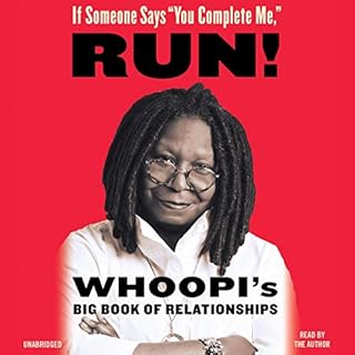 If Someone Says "You Complete Me," RUN! Audiolibro Por Whoopi Goldberg arte de portada