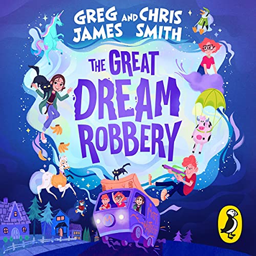 The Great Dream Robbery Audiobook By Greg James, Chris Smith cover art