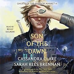 Son of the Dawn Audiobook By Cassandra Clare, Sarah Rees Brennan cover art