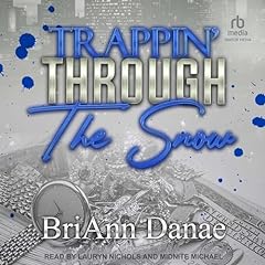 Trappin' Through the Snow Audiobook By BriAnn Danae cover art