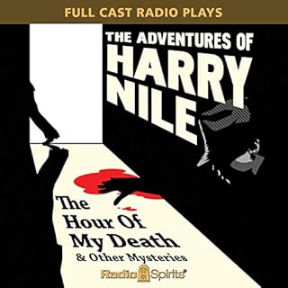 The Adventures of Harry Nile: Hour of My Death Audiolibro Por Original Radio Broadcast arte de portada