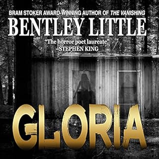 Gloria Audiobook By Bentley Little cover art