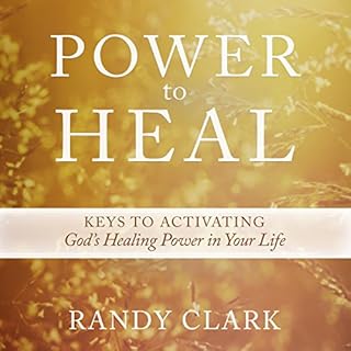 Power to Heal Audiobook By Randy Clark cover art