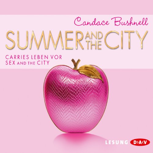 Summer and the City. Carries Leben vor Sex and the City cover art