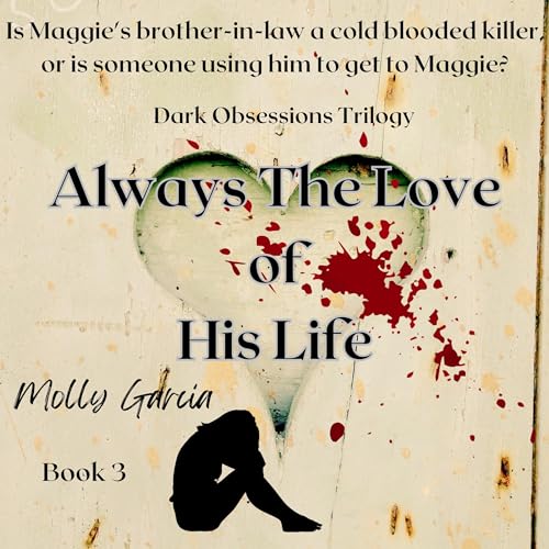 Always the Love of His Life Audiobook By Molly Garcia cover art