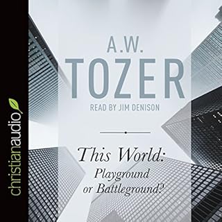 This World: Playground or Battleground? Audiolibro Por A. W. Tozer arte de portada